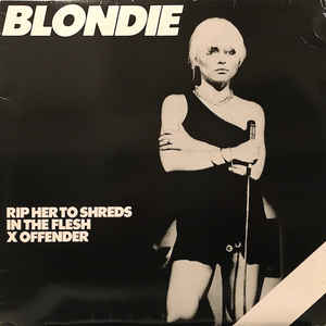 Blondie : Rip Her To Shreds